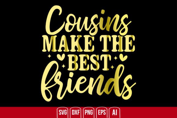 Download Cousins Make the Best Friends Svg - Friends svg Collection