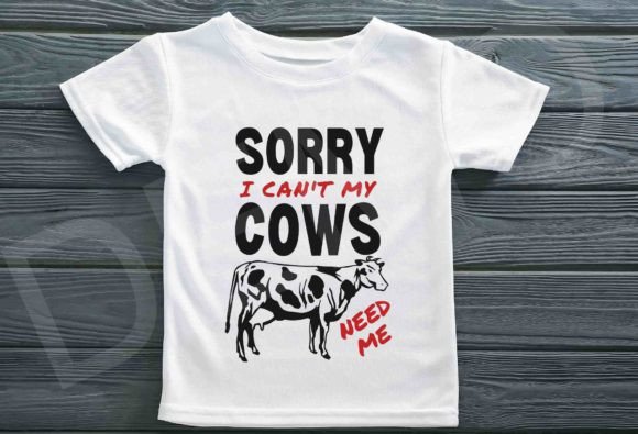 Download I Can't My Cows Need Me Svg, Farm Svg - Premium Resources
