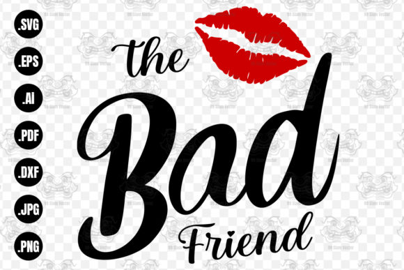 Download The Bad Friend Svg, Friends Svg, Girls - Friends svg Collection